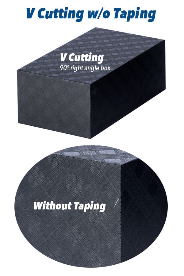 V-cutting without taping